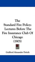 the standard fire policy lectures before the fire insurance club of chicago_cover