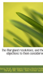 the maryland resolutions and the objections to them considered_cover