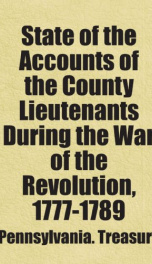 state of the accounts of the county lieutenants during the war of the revolution_cover