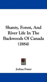 shanty forest and river life in the backwoods of canada_cover