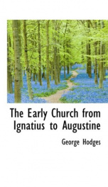 the early church from ignatius to augustine_cover
