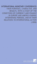 international monetary conferences their purposes character and results with_cover