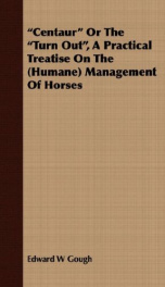 centaur or the turn out a practical treatise on the humane management of_cover