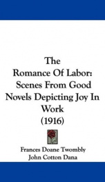 the romance of labor scenes from good novels depicting joy in work_cover