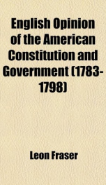 english opinion of the american constitution and government 1783 1798_cover