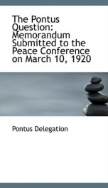 the pontus question memorandum submitted to the peace conference on march 10_cover