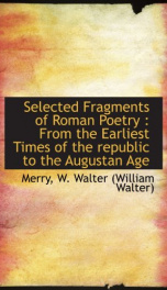 selected fragments of roman poetry from the earliest times of the republic to_cover