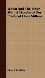 wheat and the flour mill a handbook for practical flour millers_cover