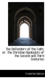 the defenders of the faith or the christian apologists of the second and third_cover