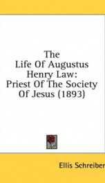 the life of augustus henry law priest of the society of jesus_cover