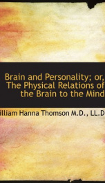 brain and personality or the physical relations of the brain to the mind_cover