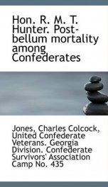 hon r m t hunter post bellum mortality among confederates_cover