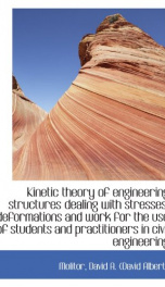 kinetic theory of engineering structures dealing with stresses deformations and_cover