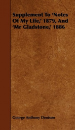 supplement to notes of my life 1879 and mr gladstone 1886_cover