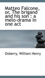 matteo falcone or the brigand and his son a melo drama in one act_cover