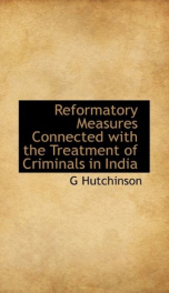 reformatory measures connected with the treatment of criminals in india_cover