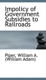 impolicy of government subsidies to railroads_cover