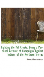 fighting the mill creeks being a personal account of campaigns against indians_cover