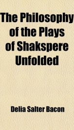 the philosophy of the plays of shakspere unfolded_cover