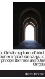 the christian system unfolded in a course of practical essays on the principal_cover