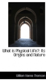 what is physical life its origins and nature_cover