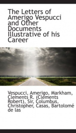 the letters of amerigo vespucci and other documents illustrative of his career_cover