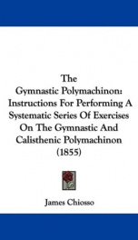 the gymnastic polymachinon instructions for performing a systematic series of_cover