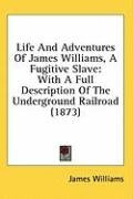 life and adventures of james williams a fugitive slave with a full description_cover