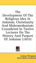 the development of the religious idea in judaism christianity and mahomedanism_cover