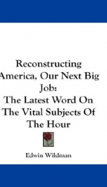 reconstructing america our next big job the latest word on the vital subjects_cover
