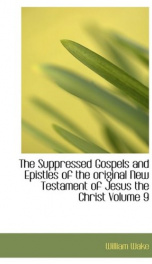 The suppressed Gospels and Epistles of the original New Testament of Jesus the Christ, Volume 9, Hermas_cover