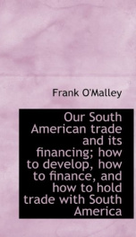 our south american trade and its financing how to develop how to finance and_cover