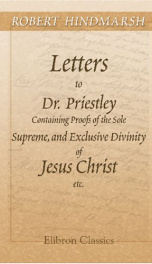 letters to dr priestley containing proofs of the sole supreme and exclusive_cover