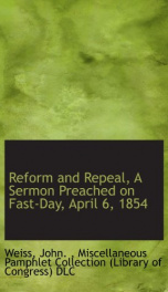 reform and repeal a sermon preached on fast day april 6 1854_cover