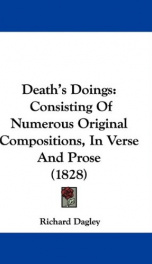 deaths doings consisting of numerous original compositions in verse and prose_cover