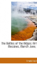 the battles of the ridges arras messines march june 1917_cover
