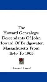 the howard genealogy descendants of john howard of bridgewater massachusetts_cover