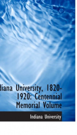 indiana university 1820 1920 centennial memorial volume_cover