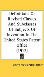 definitions of revised classes and subclasses of subjects of invention in the un_cover