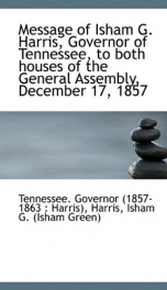 message of isham g harris governor of tennessee to both houses of the general_cover