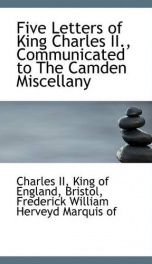 five letters of king charles ii communicated to the camden miscellany_cover