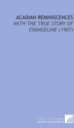 acadian reminiscences with the true story of evangeline_cover