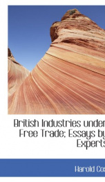 british industries under free trade essays by experts_cover