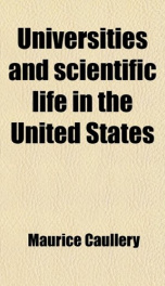 universities and scientific life in the united states_cover