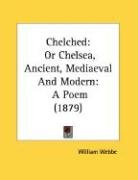 chelched or chelsea ancient mediaeval and modern a poem_cover