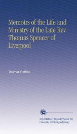 memoirs of the life and ministry of the late rev thomas spencer of liverpool_cover