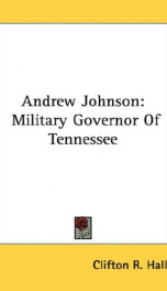 andrew johnson military governor of tennessee_cover