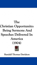 the christian opportunity being sermons and speeches delivered in america_cover