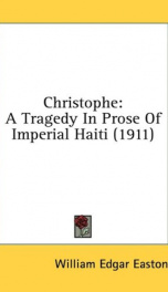 christophe a tragedy in prose of imperial haiti_cover