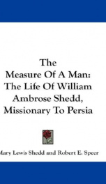 the measure of a man the life of william ambrose shedd missionary to persia_cover